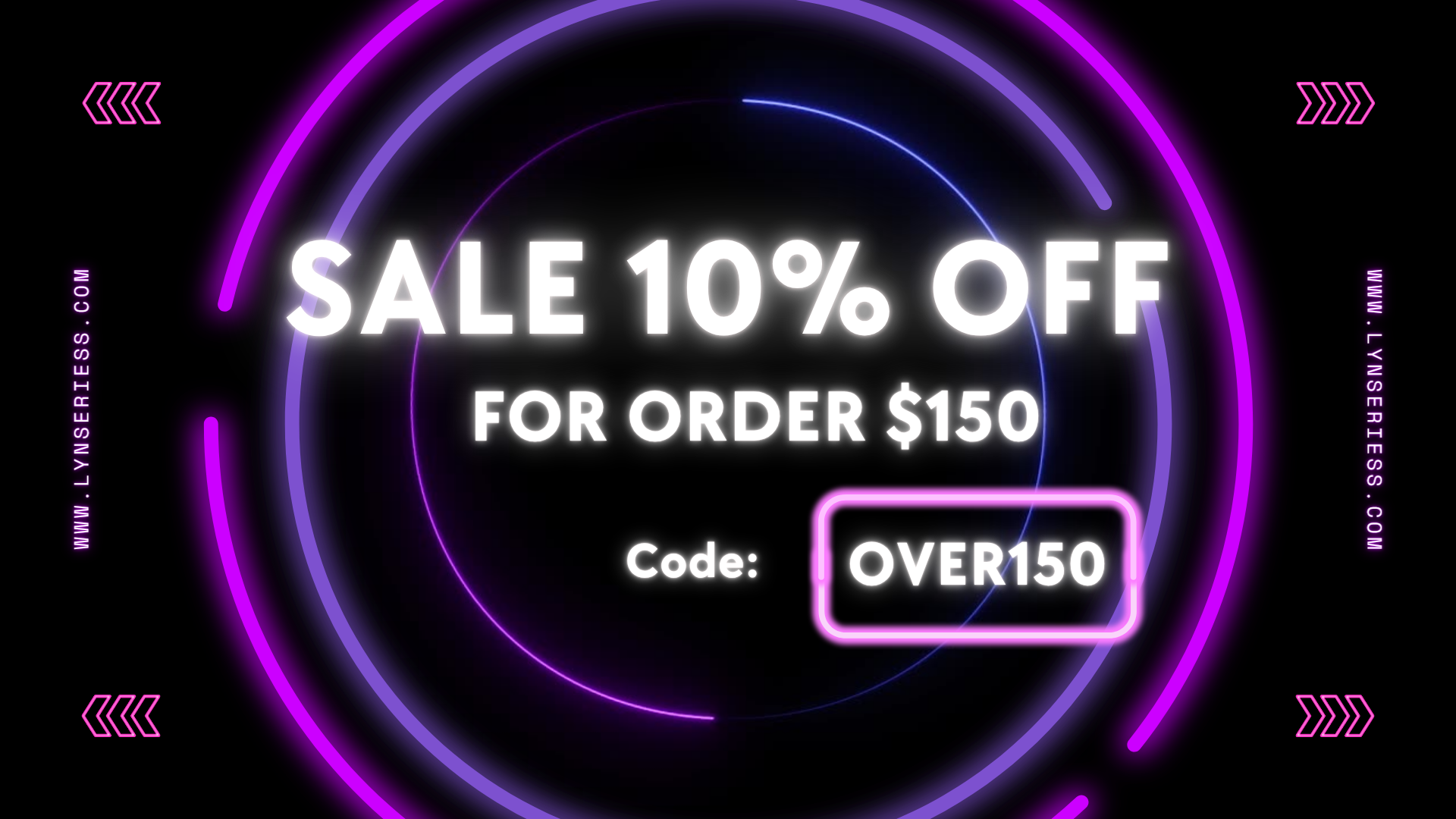 10% Off For Orders Over $150