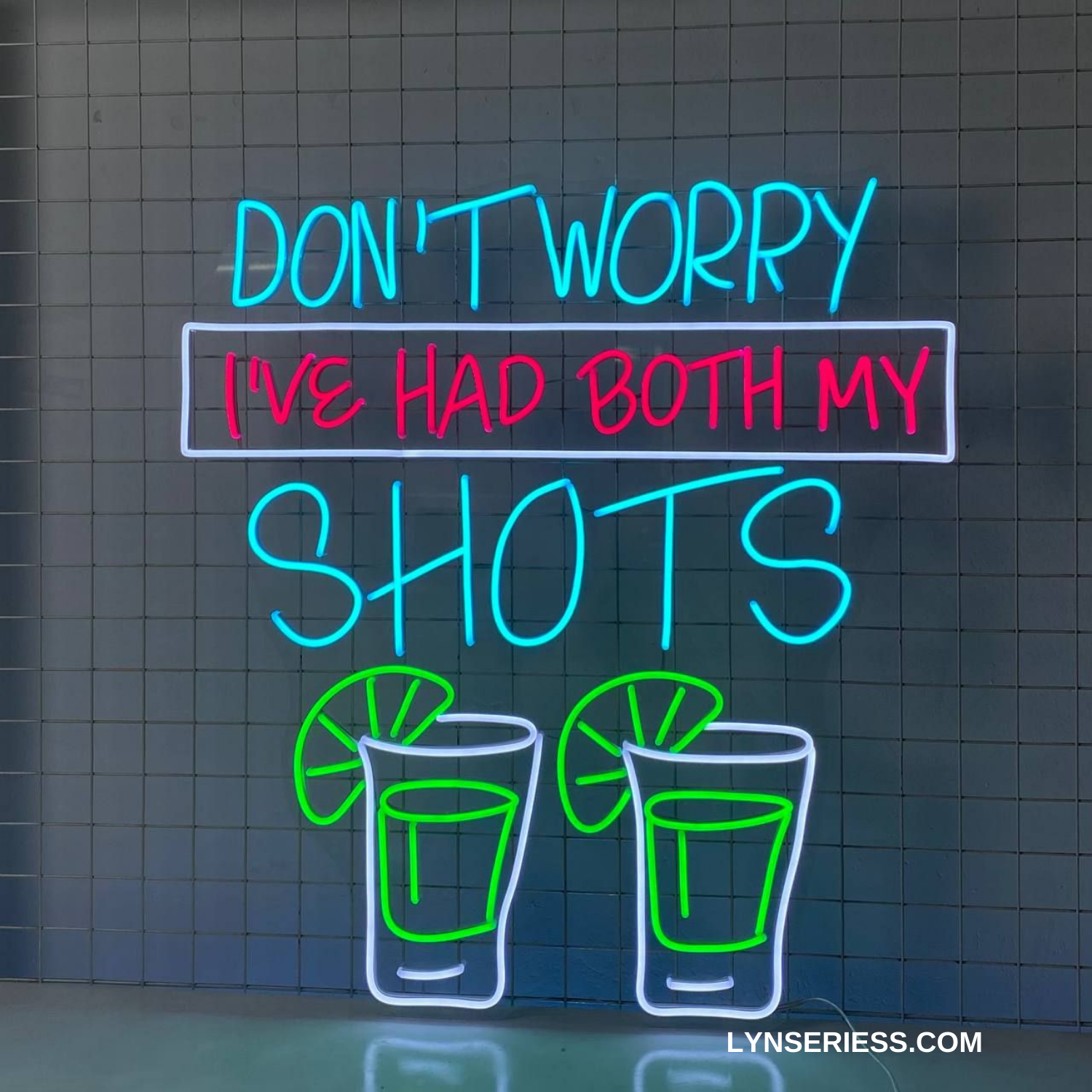 Don’t Worry I’ve Had Both My Shots Neon LED Sign Tequila Home Bar Wall Art Decor